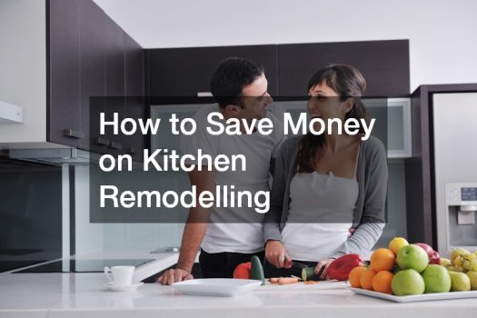 How to Save Money on Kitchen Remodelling